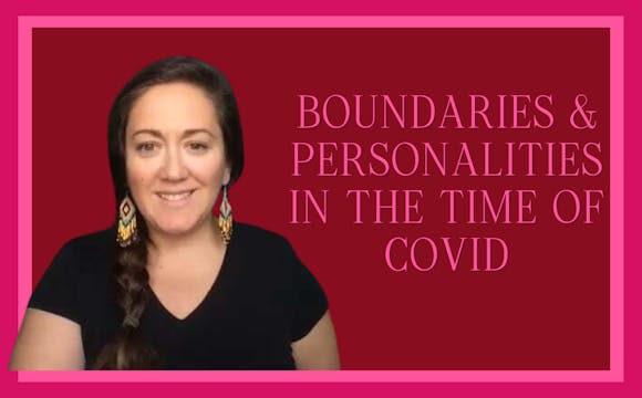 Boundaries & Personalities in the time of Covid-19