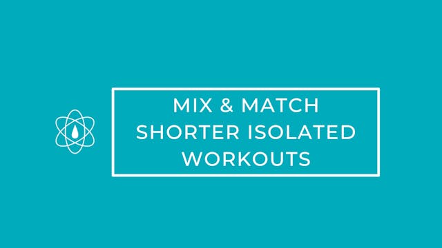 MIX & MATCH | Shorter Isolated Worko...