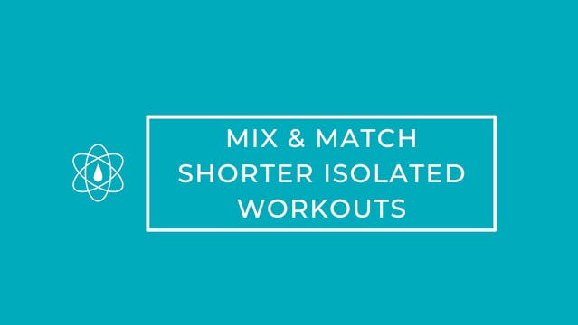 MIX & MATCH | Shorter Isolated Worko...