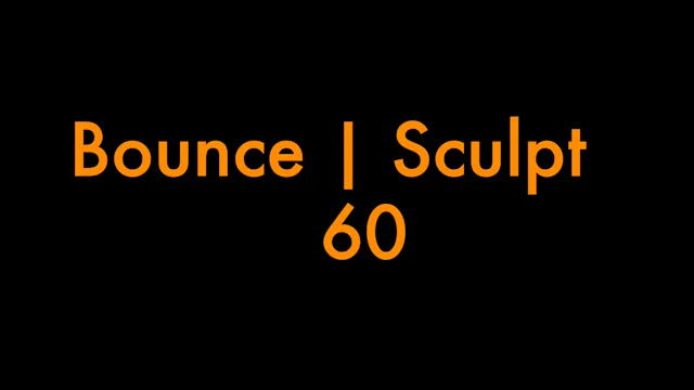 Bounce | Sculpt 60