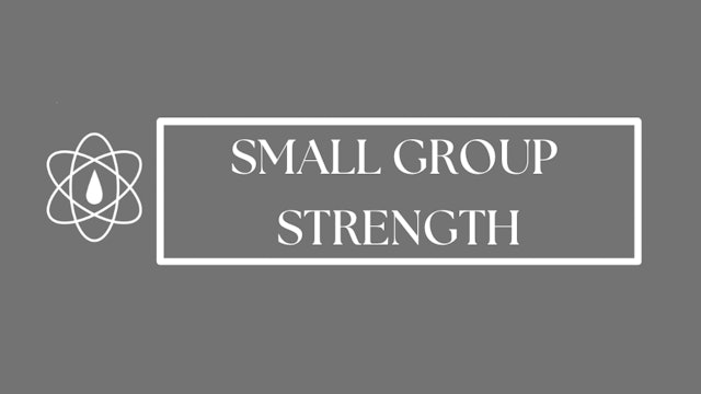Small Group Strength | 3 | 26 | 24