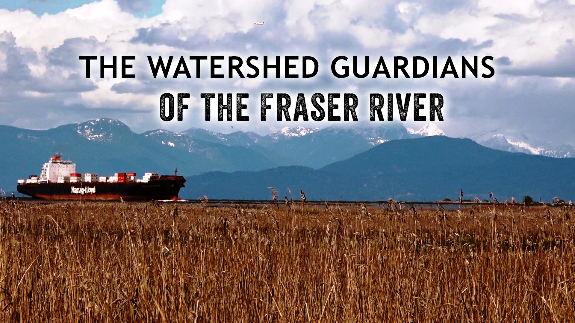 The Watershed Guardians: of the Fraser River