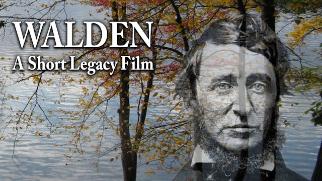 WALDEN A Short Legacy Film