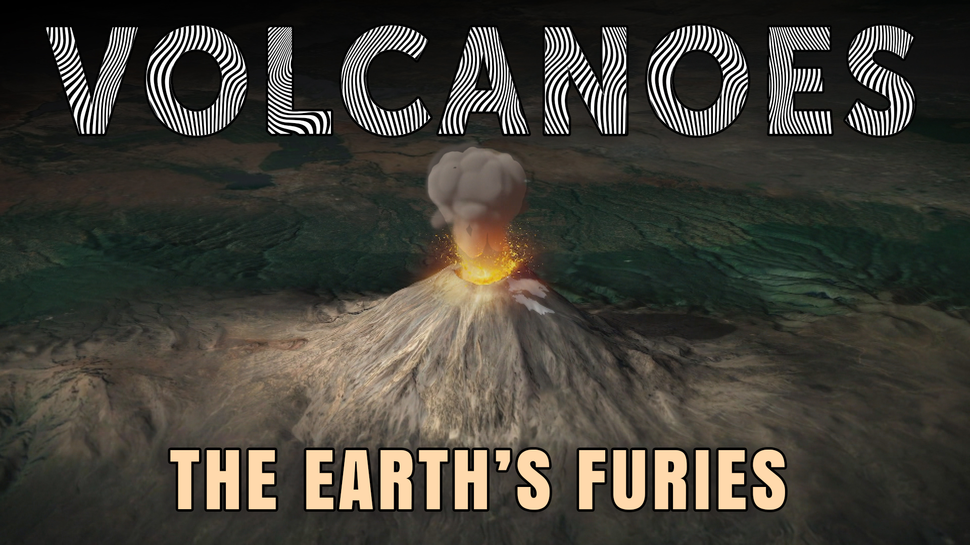 The Earth's Furies - Volcanoes