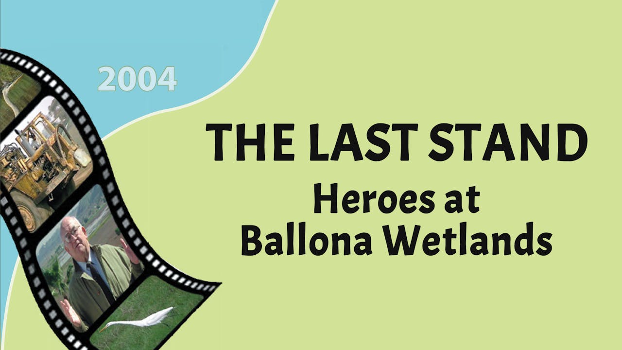 The Last Stand: Heroes at Ballona Wetlands (2004)