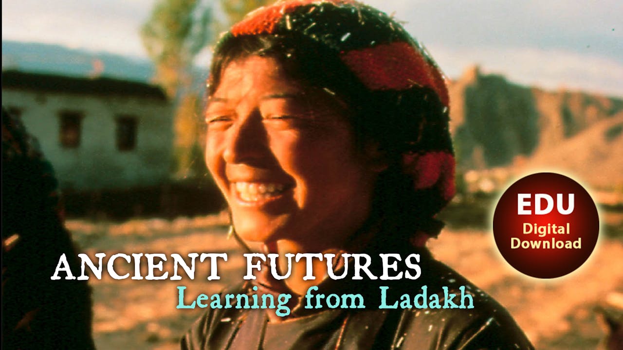 ANCIENT FUTURES Learning from Ladakh - EDU