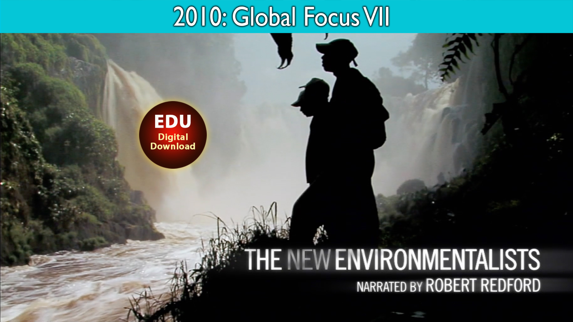 2010 The New Environmentalists - Global Focus VII