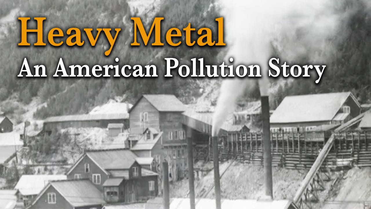 Heavy Metal: An American Pollution Story