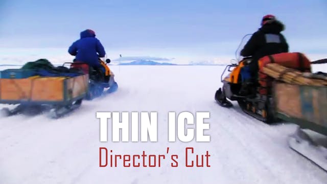 DIRECTOR'S CUT: THIN ICE
