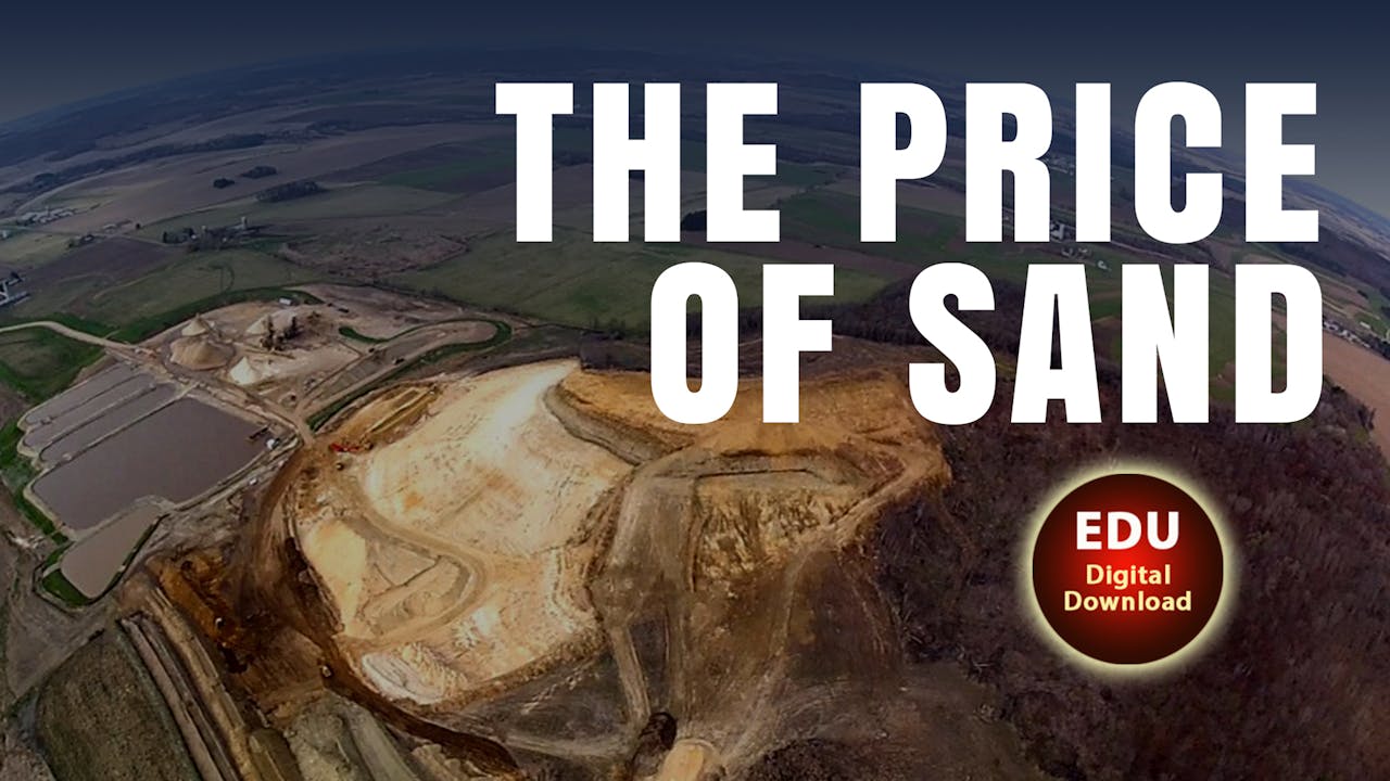 THE PRICE OF SAND Silica Mines, Small Towns, and Money - EDU