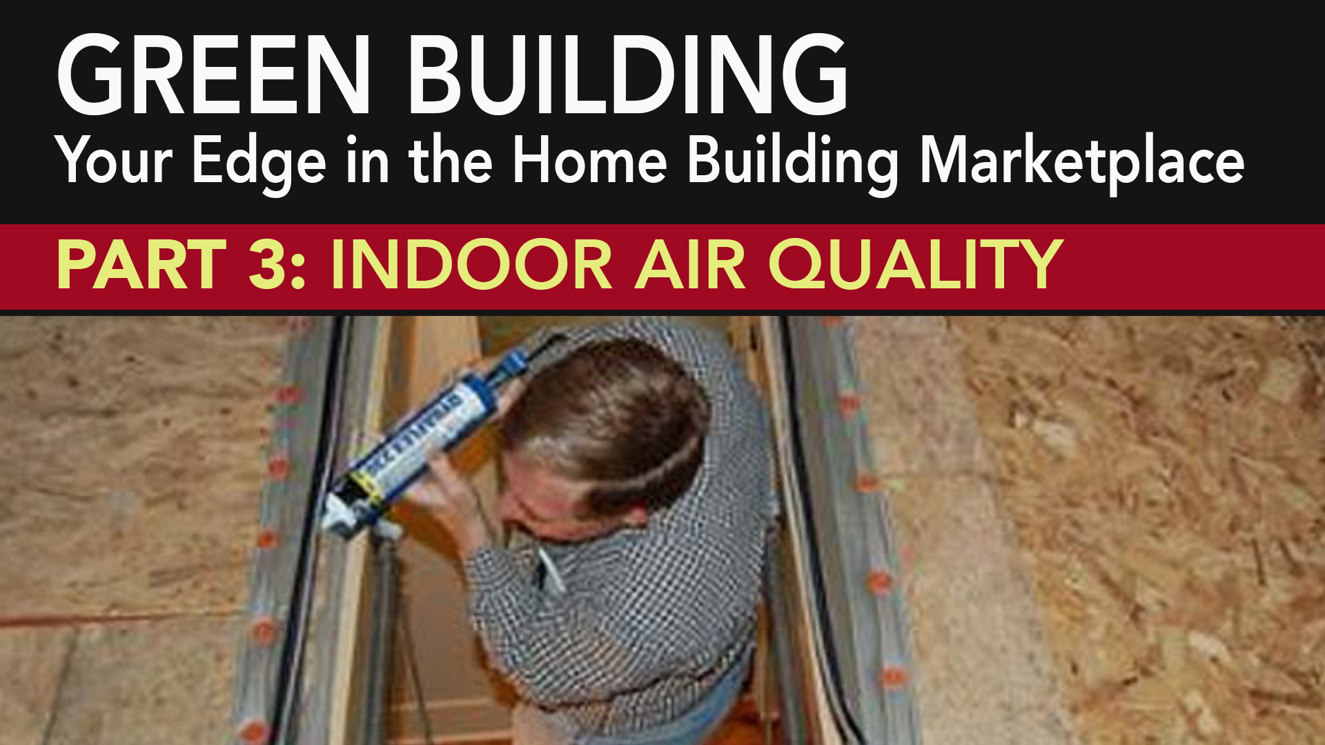 Green Building: Indoor Air Quality Part 3