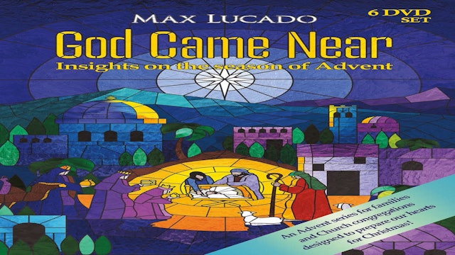 God Came Near By Max Lucado