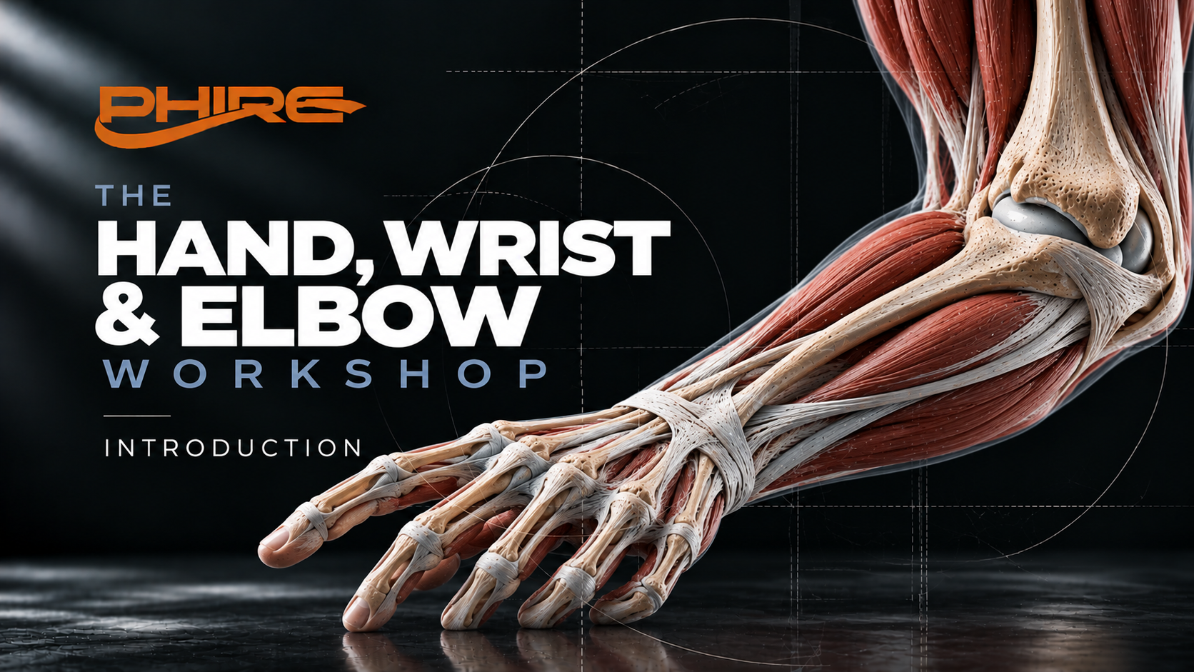 Introduction - Hand, Wrist and Elbow Workshop