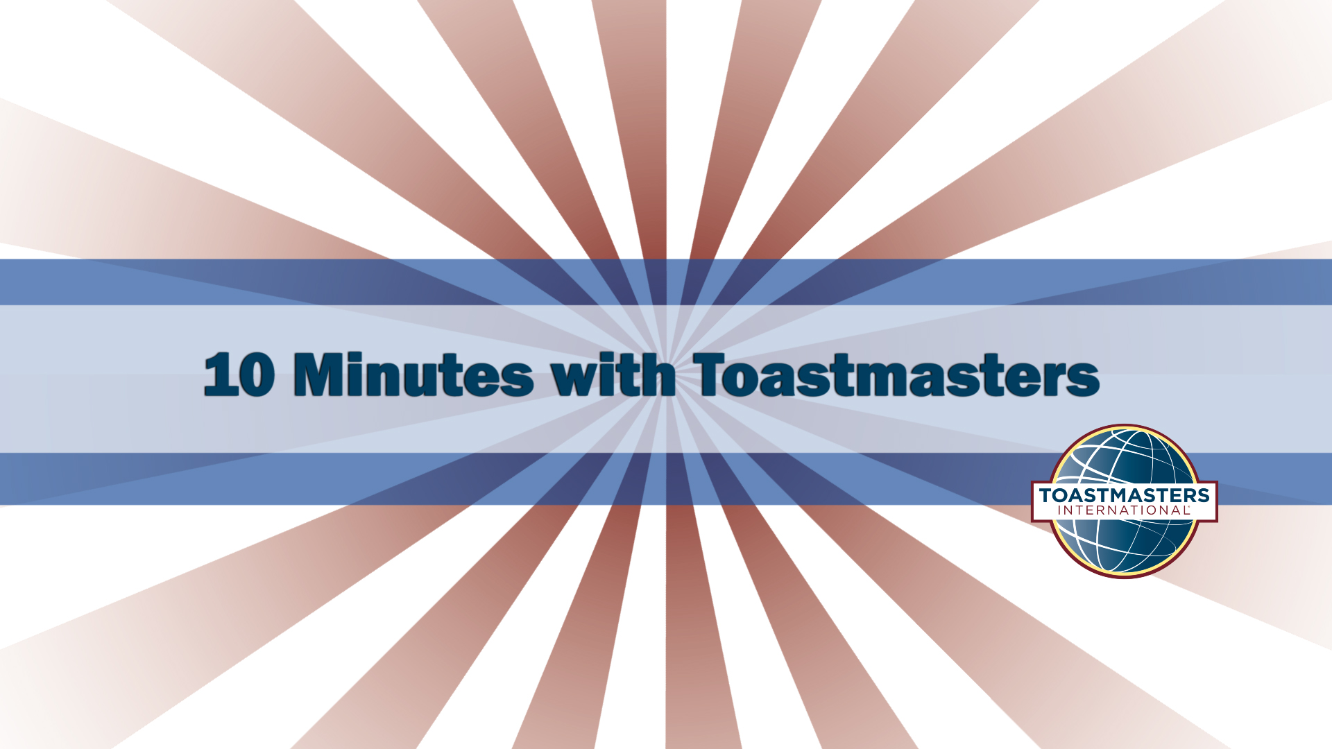 10 Minutes with Toastmasters