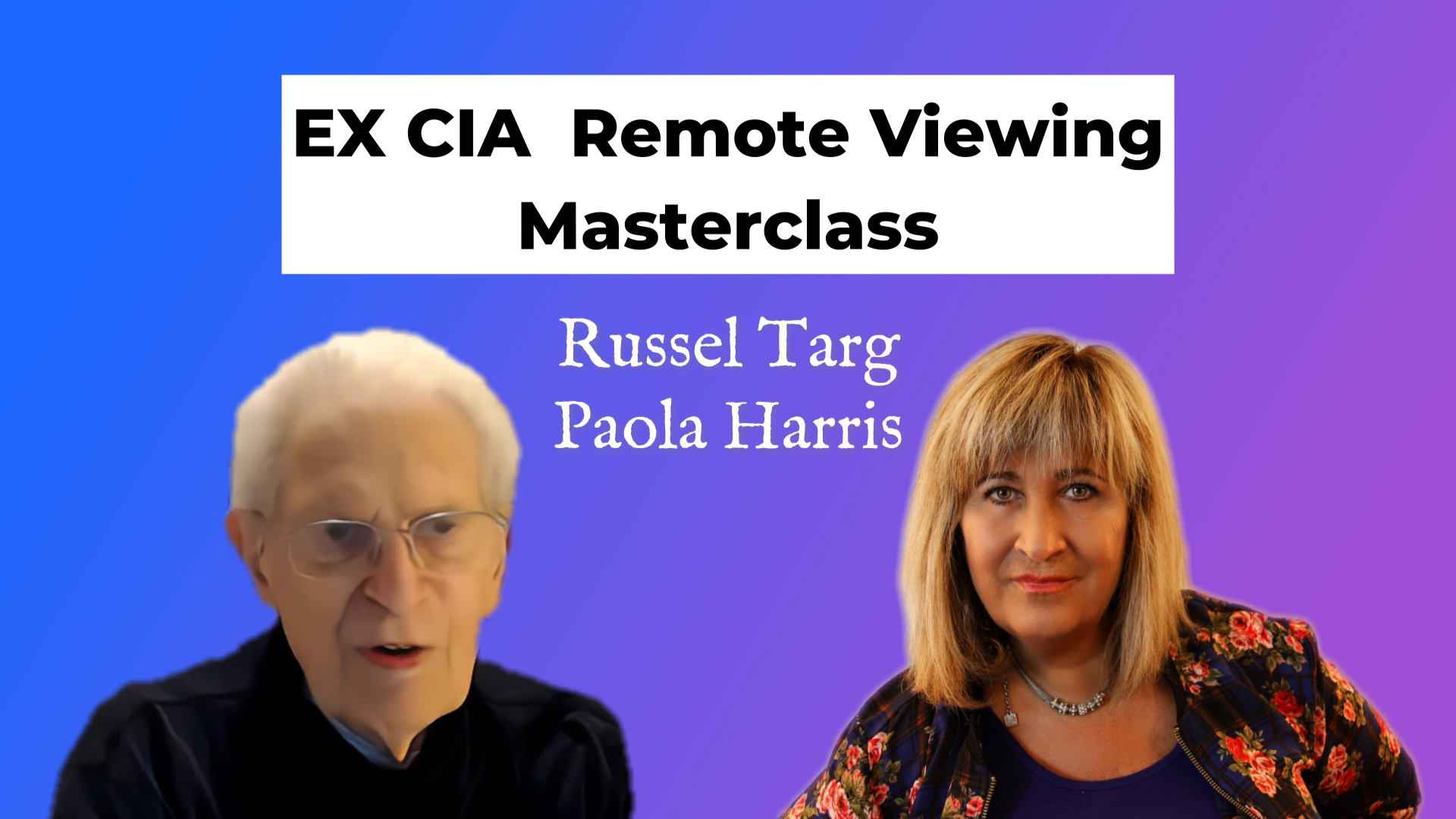 Unlocking the Mind.Ex-CIA Russel Targ - Masterclass on Remote Viewing.