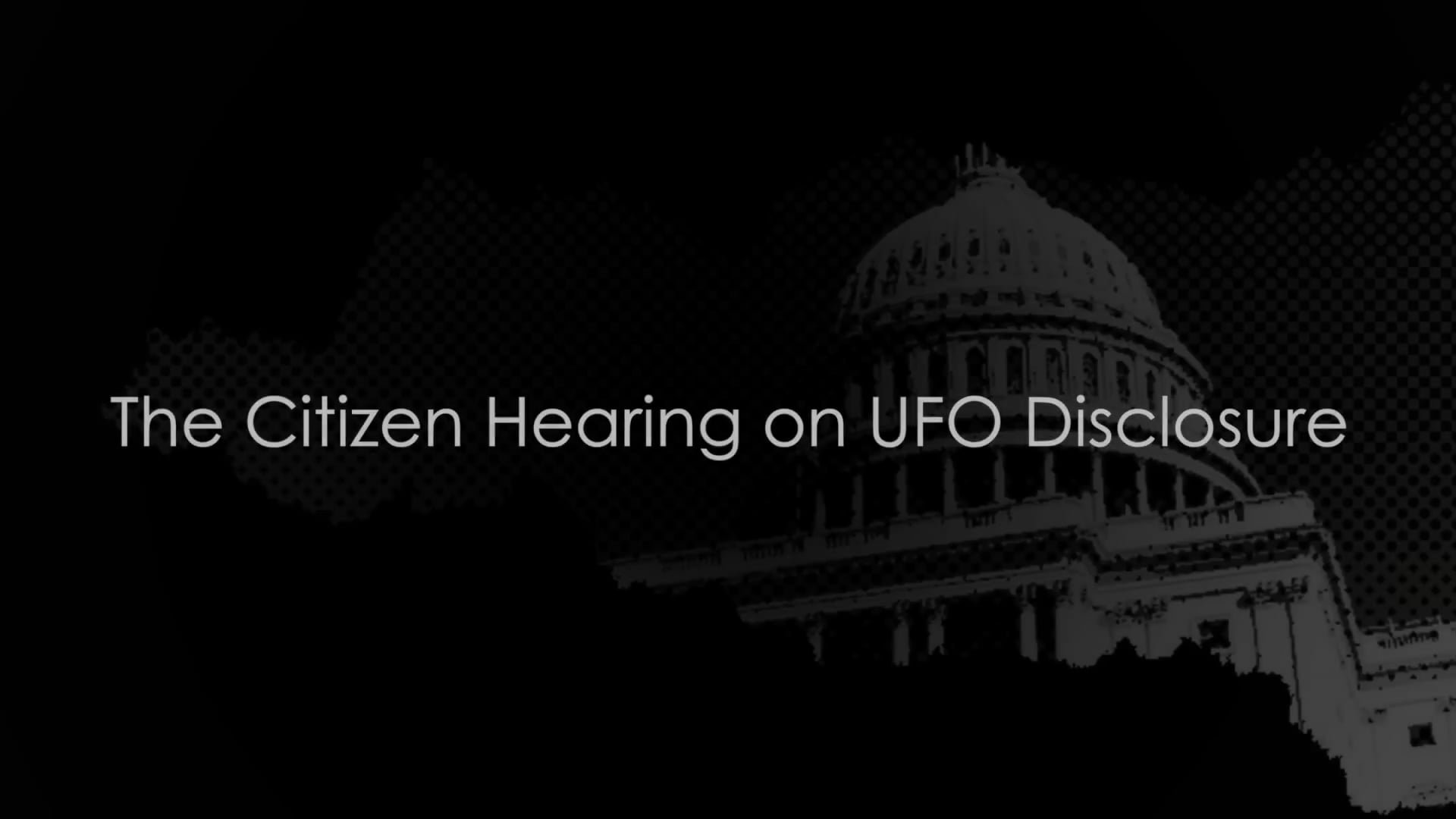 UFO History & Origins - Citizen Hearing on UFO Disclosure 