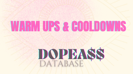 WARM UPS & COOLDOWNS