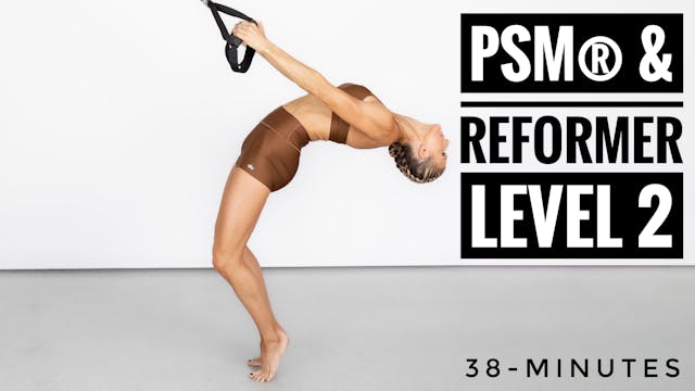 Workout #2: PSM & Reformer- Level 2