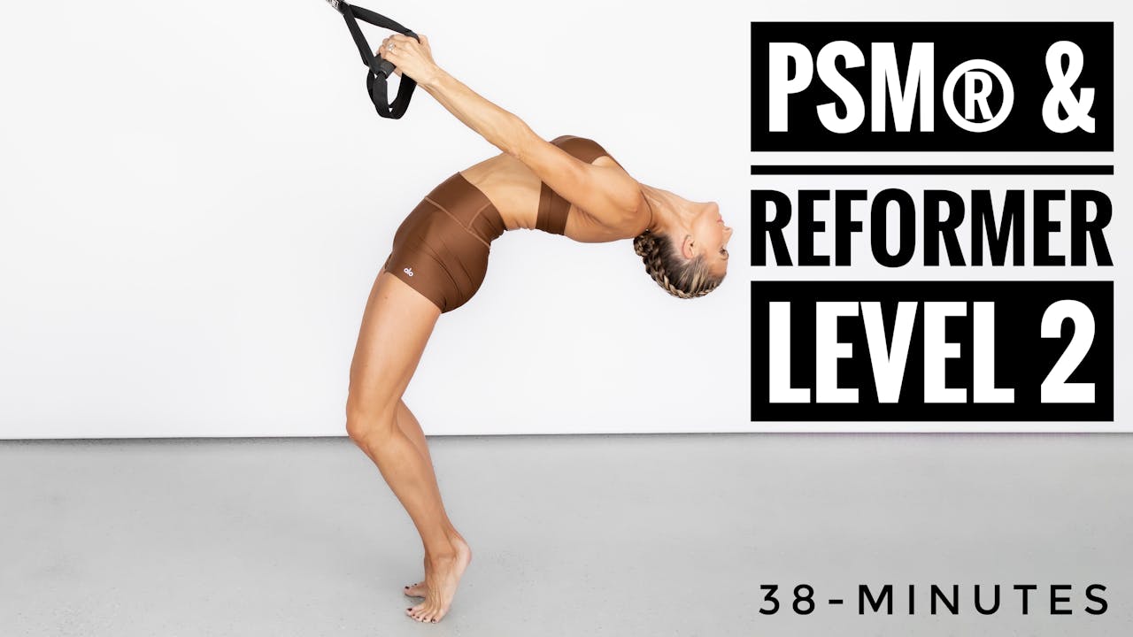 Workout #2: PSM & Reformer- Level 2