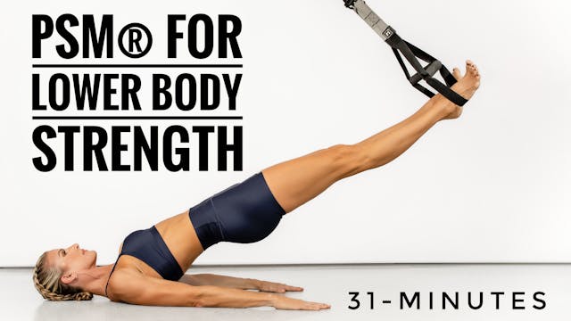 PSM® for LOWER Body Strength