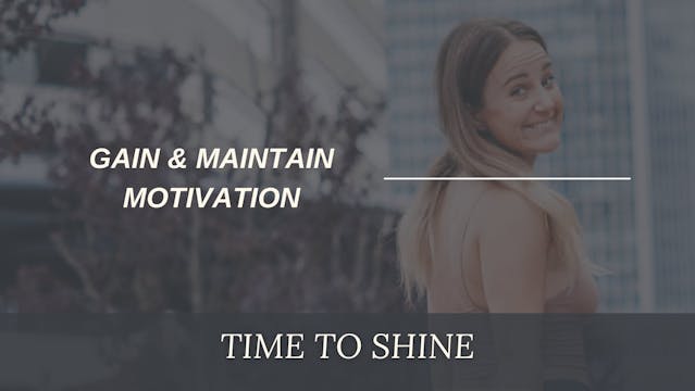 Gain & Maintain Motivation