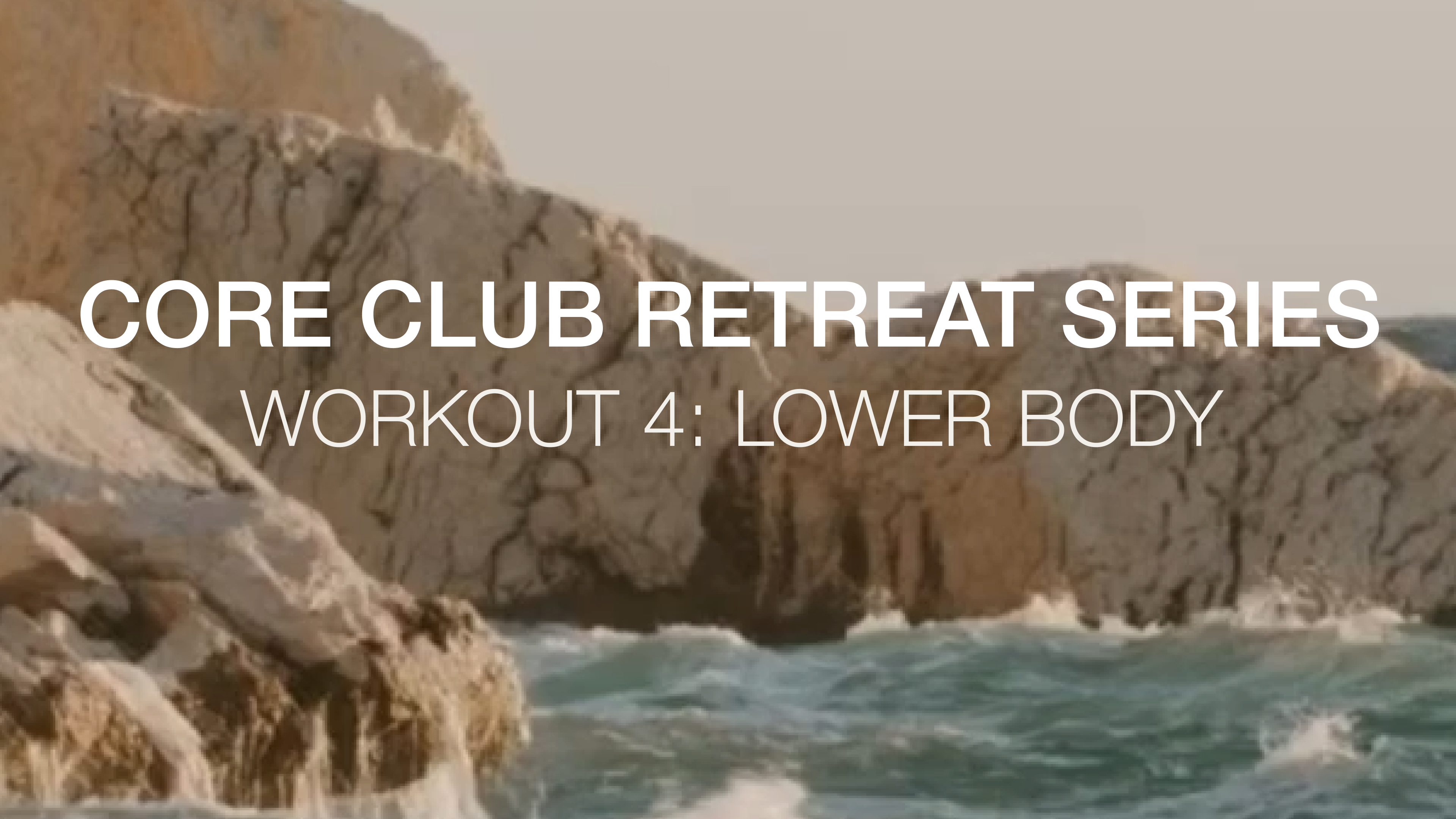 RETREAT SPRING 2024 WORKOUT 4: LOWER BODY, 51 MINS