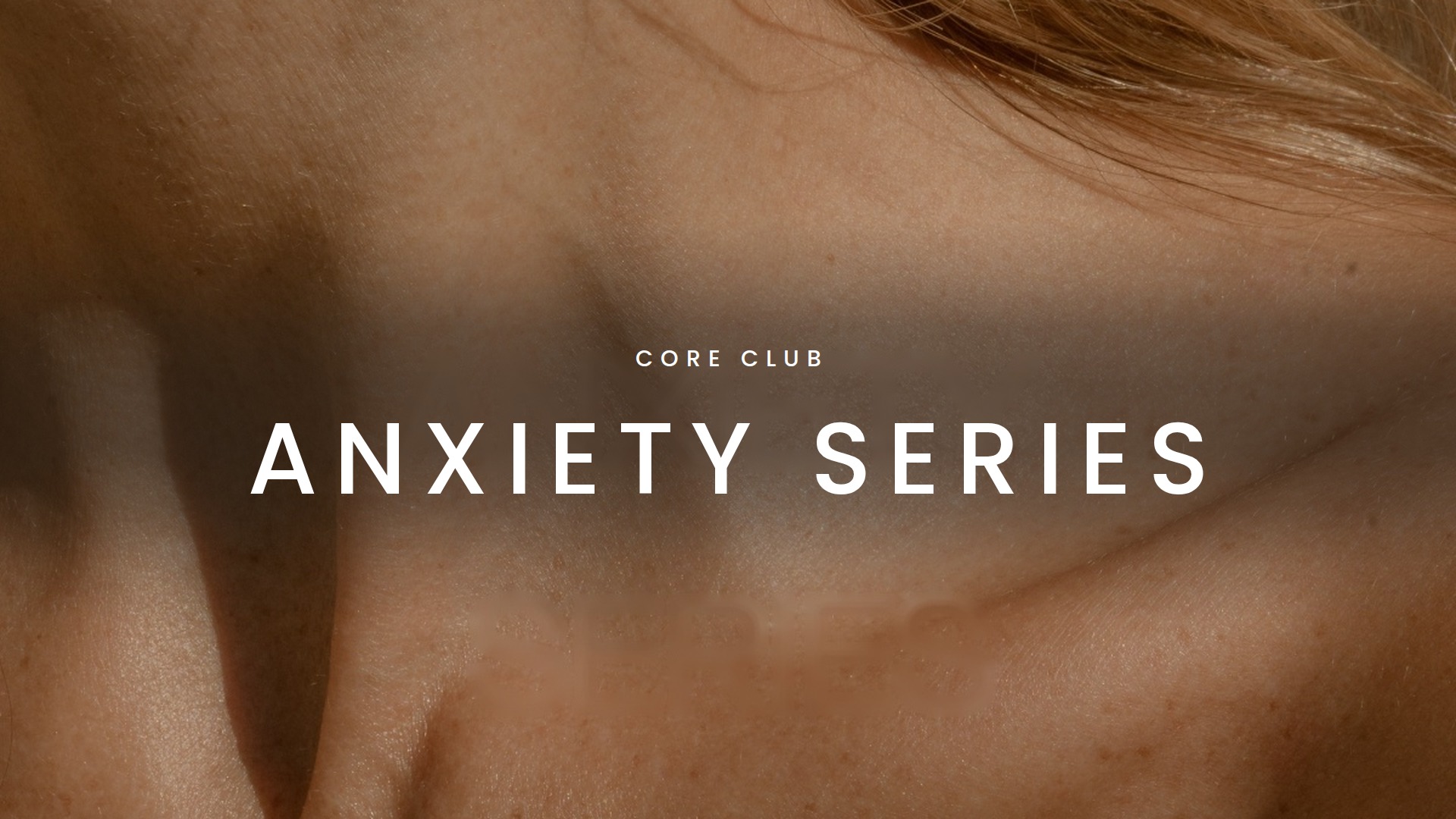 Anxiety Series