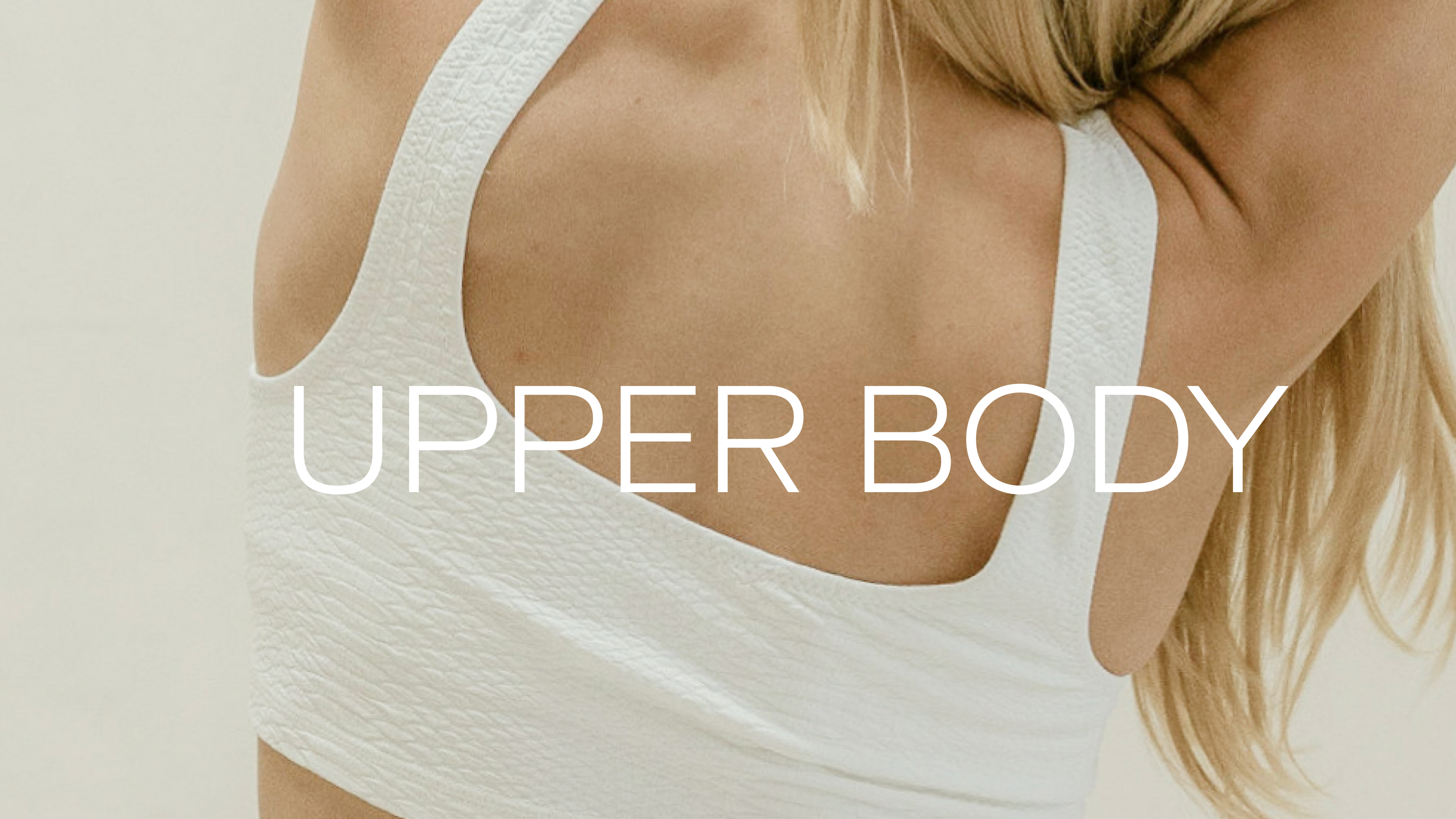 Upper Body