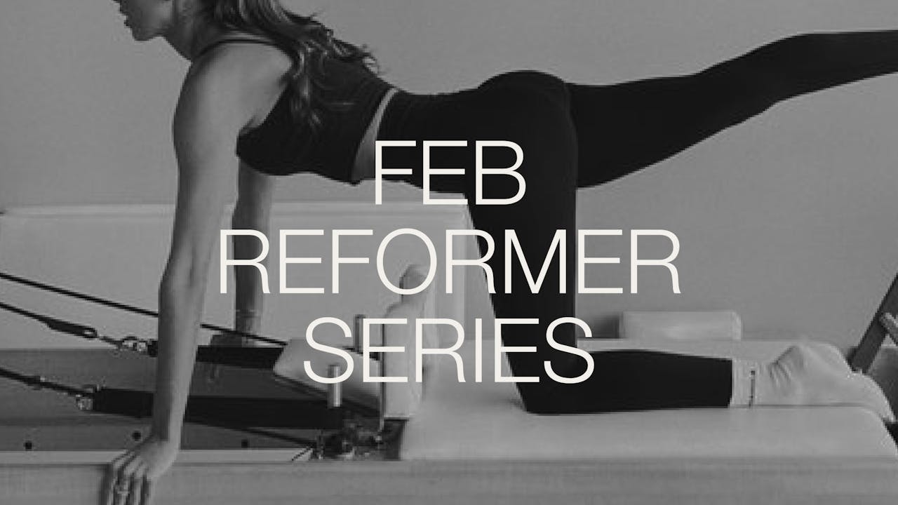 Core Club Monthly Reformer Series Feb 2023