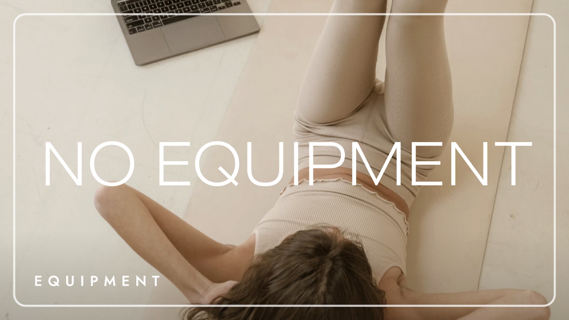 No Equipment