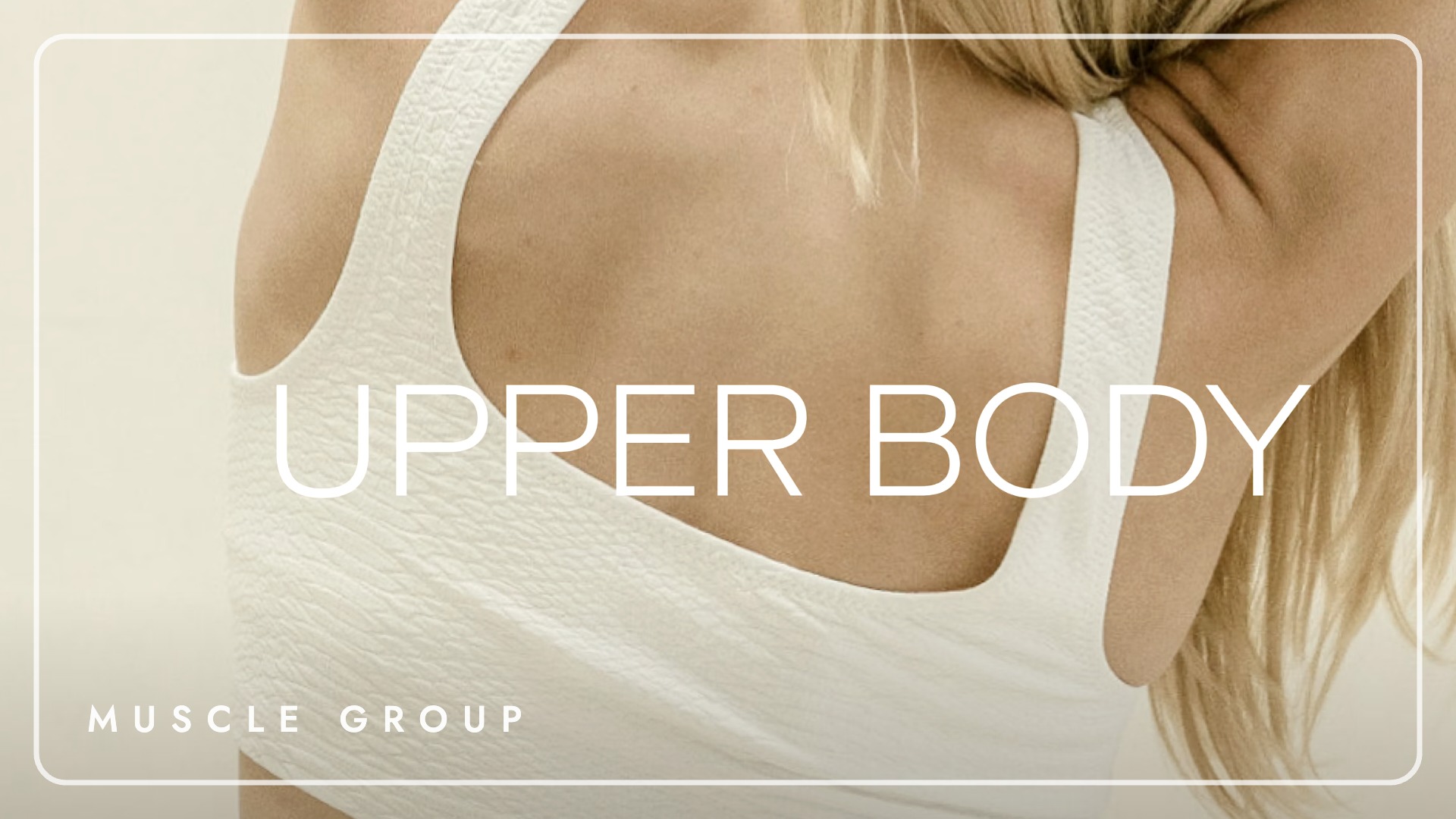 Upper Body