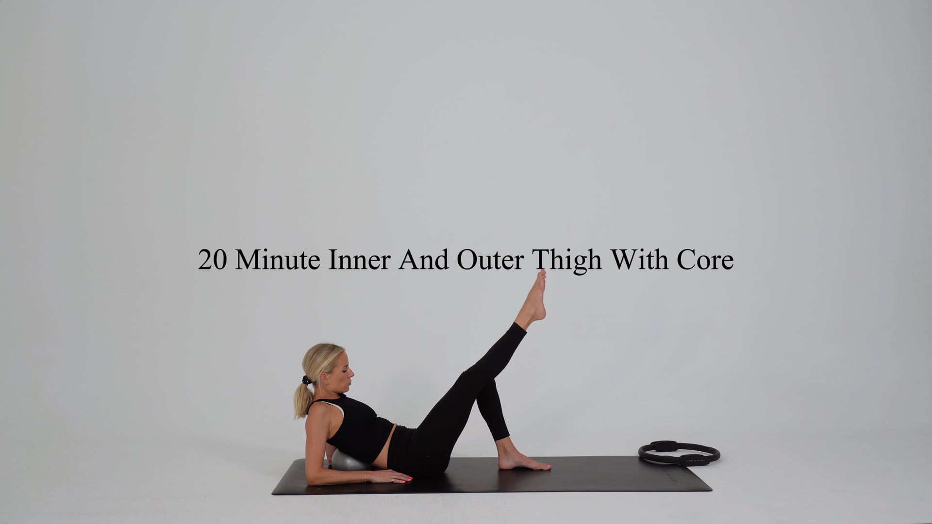 20 minute inner and outer thigh with core using the ring and ball