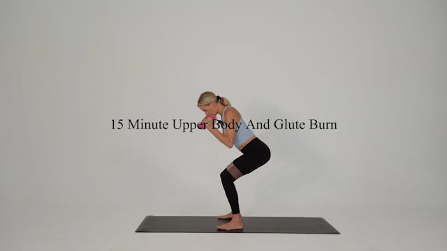 15 minute upper body and glute burn u...