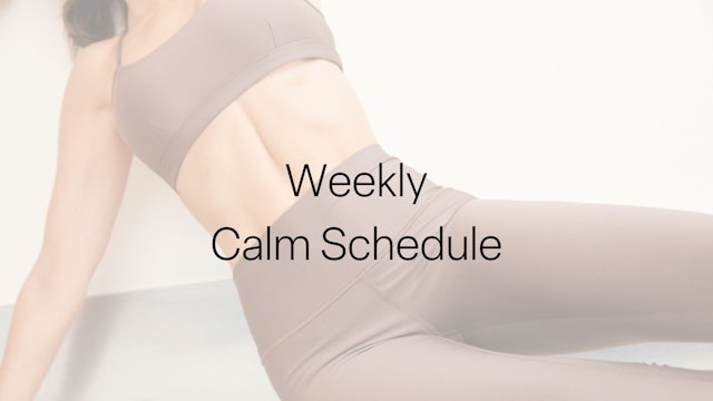Weekly Calm Schedule