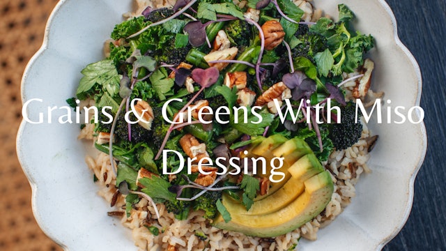 Grains & Greens With Miso Dressing