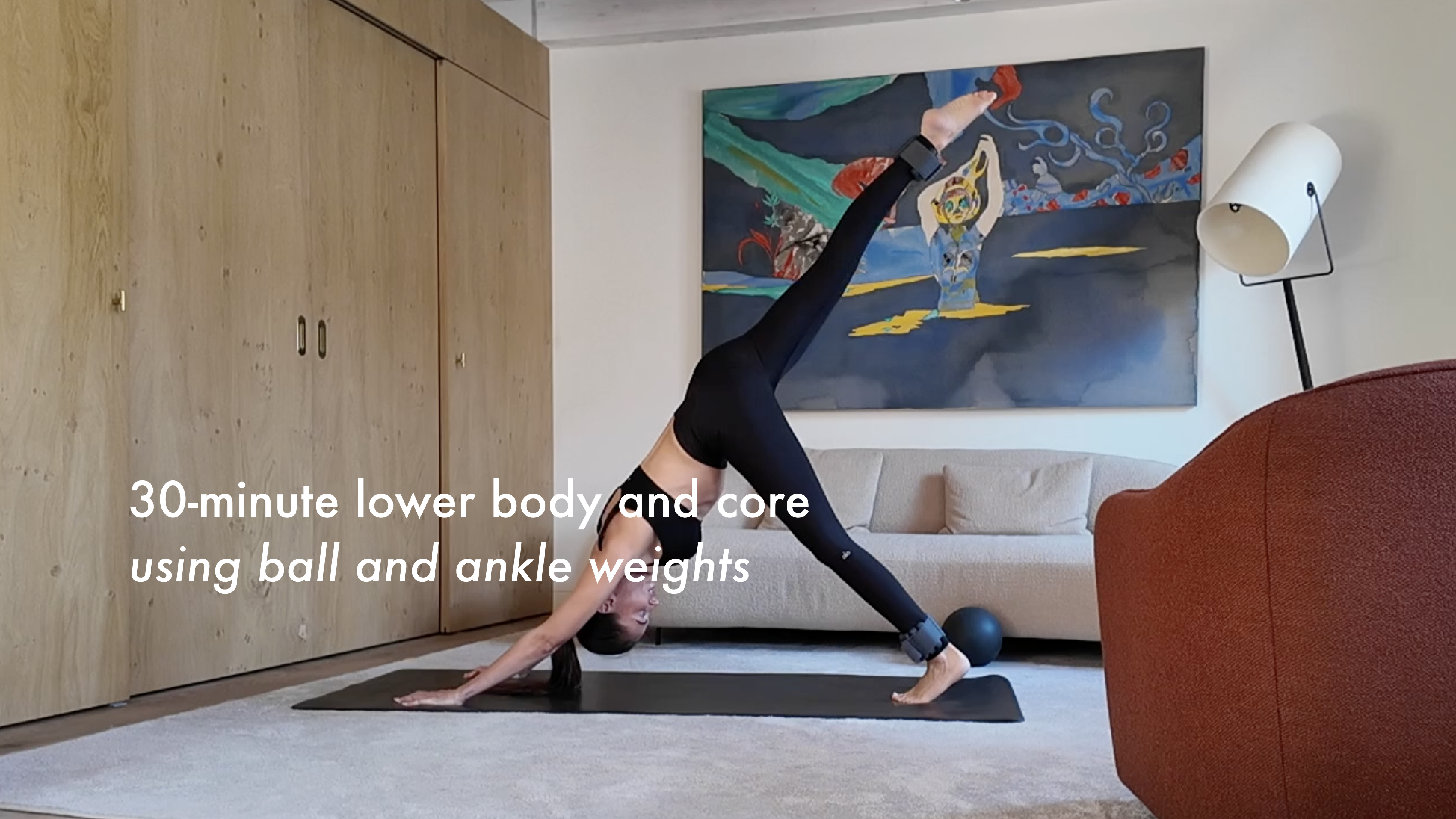 NEW: 30-minute lower body and core using ball and ankle weights