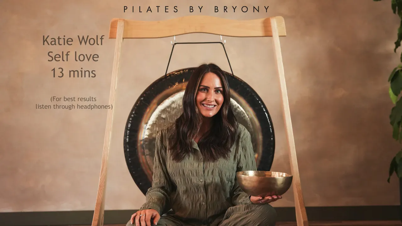 New 13 Minute Self Love Soundbath Pilates By Bryony