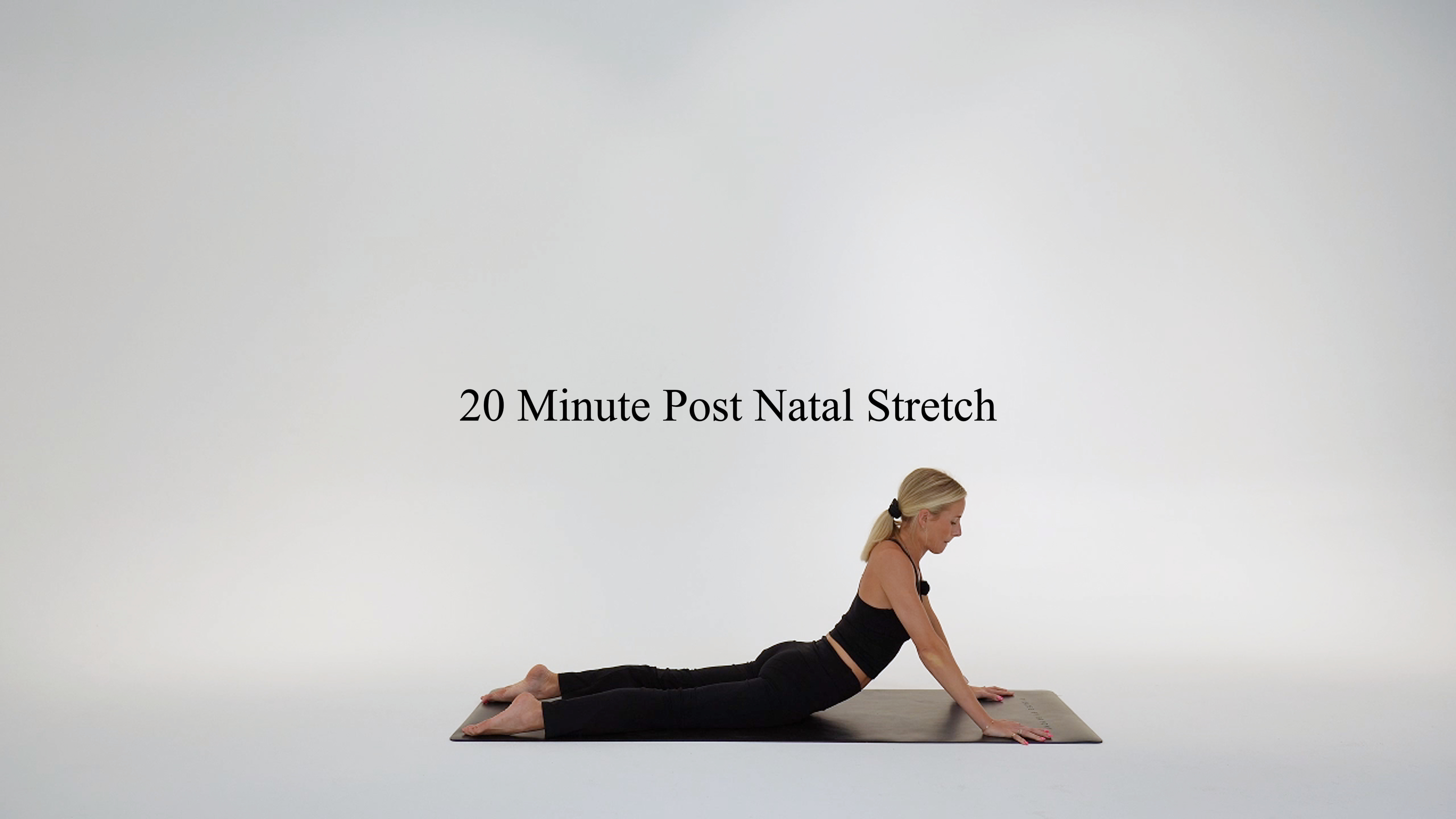 20 minute post natal stretch 