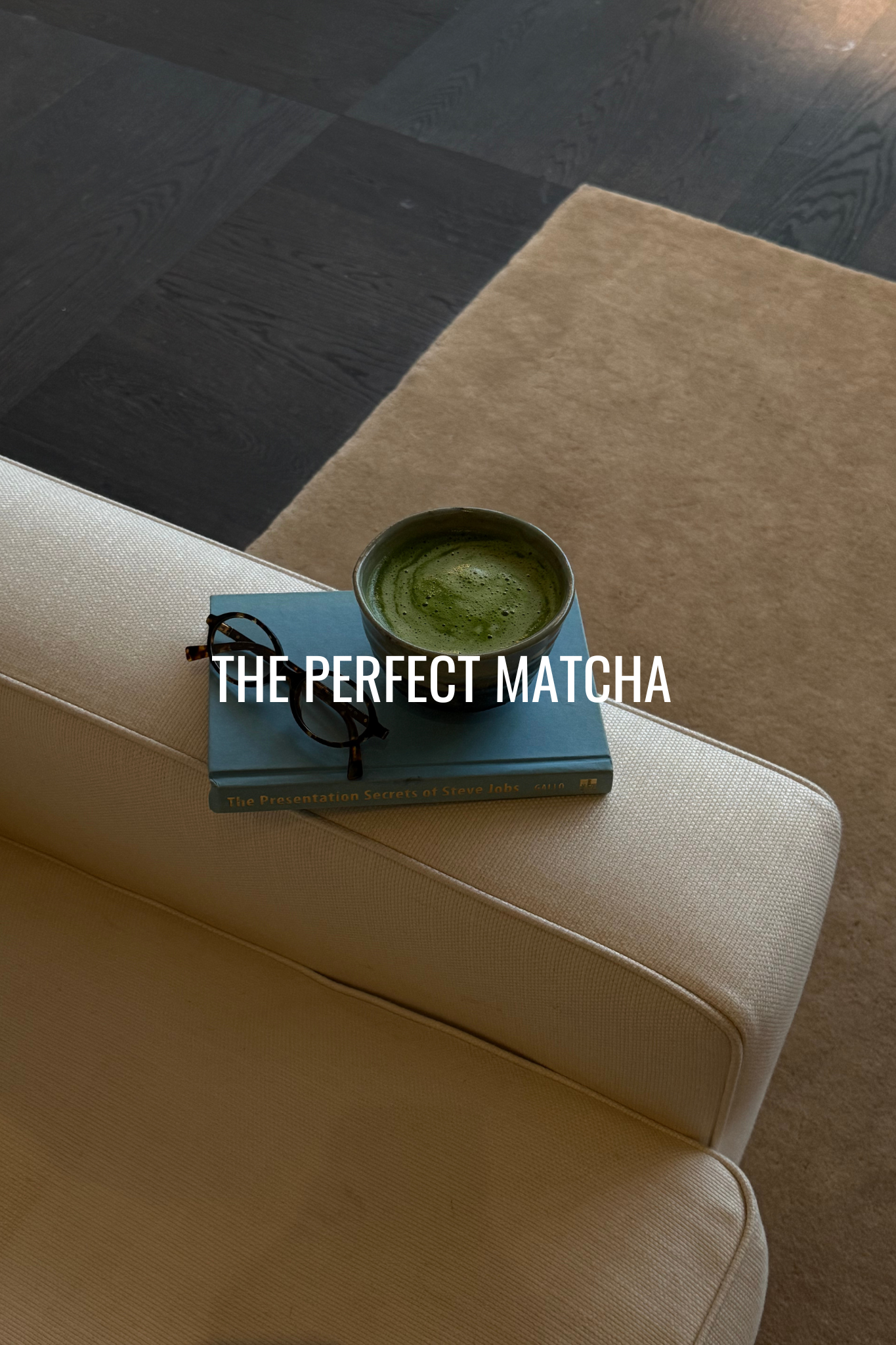 The Perfect Matcha