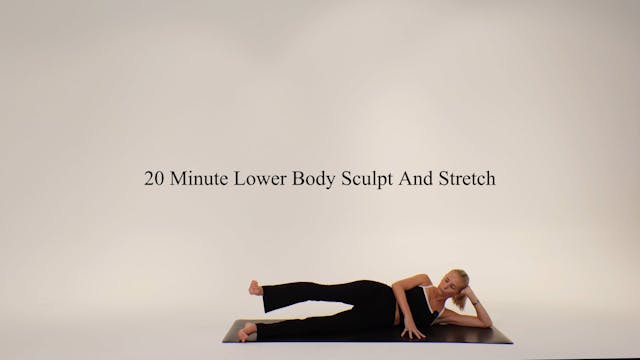 20 minute lower body sculpt and stretch 