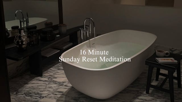 DAY 7 // NEW: 16 minute Sunday reset ...