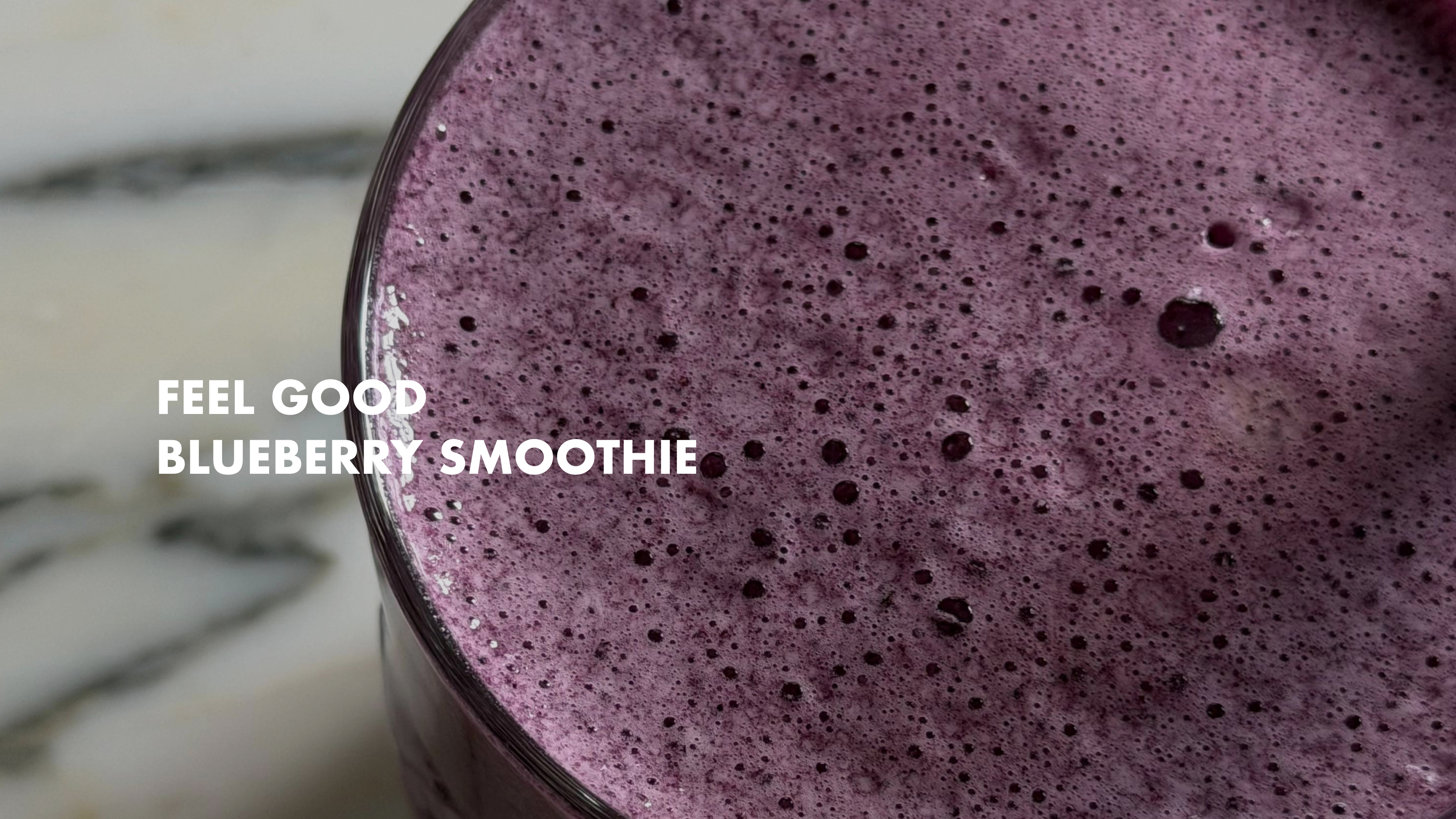 NEW: Feel Good Blueberry Smoothie