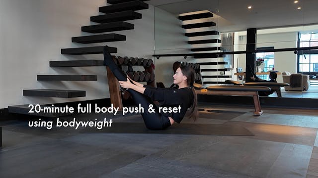 NEW: 20-minute full body push & reset...