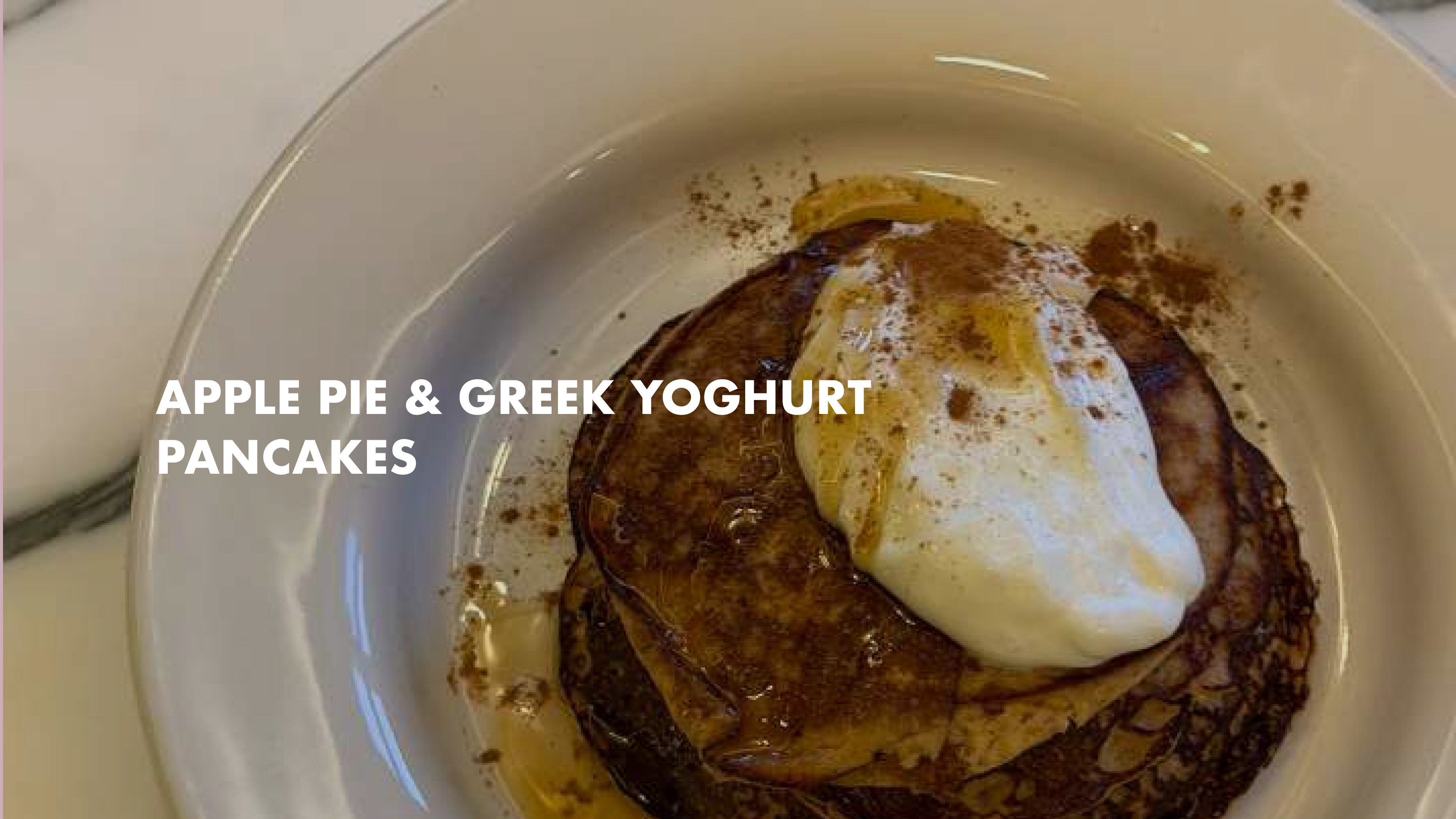 NEW: Apple Pie & Greek Yoghurt Pancakes