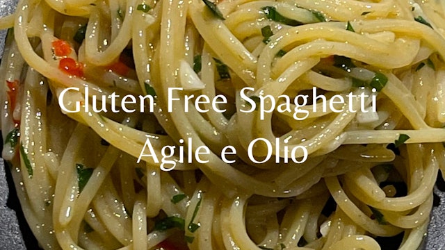 Gluten Free Spaghetti Aglio e Olio