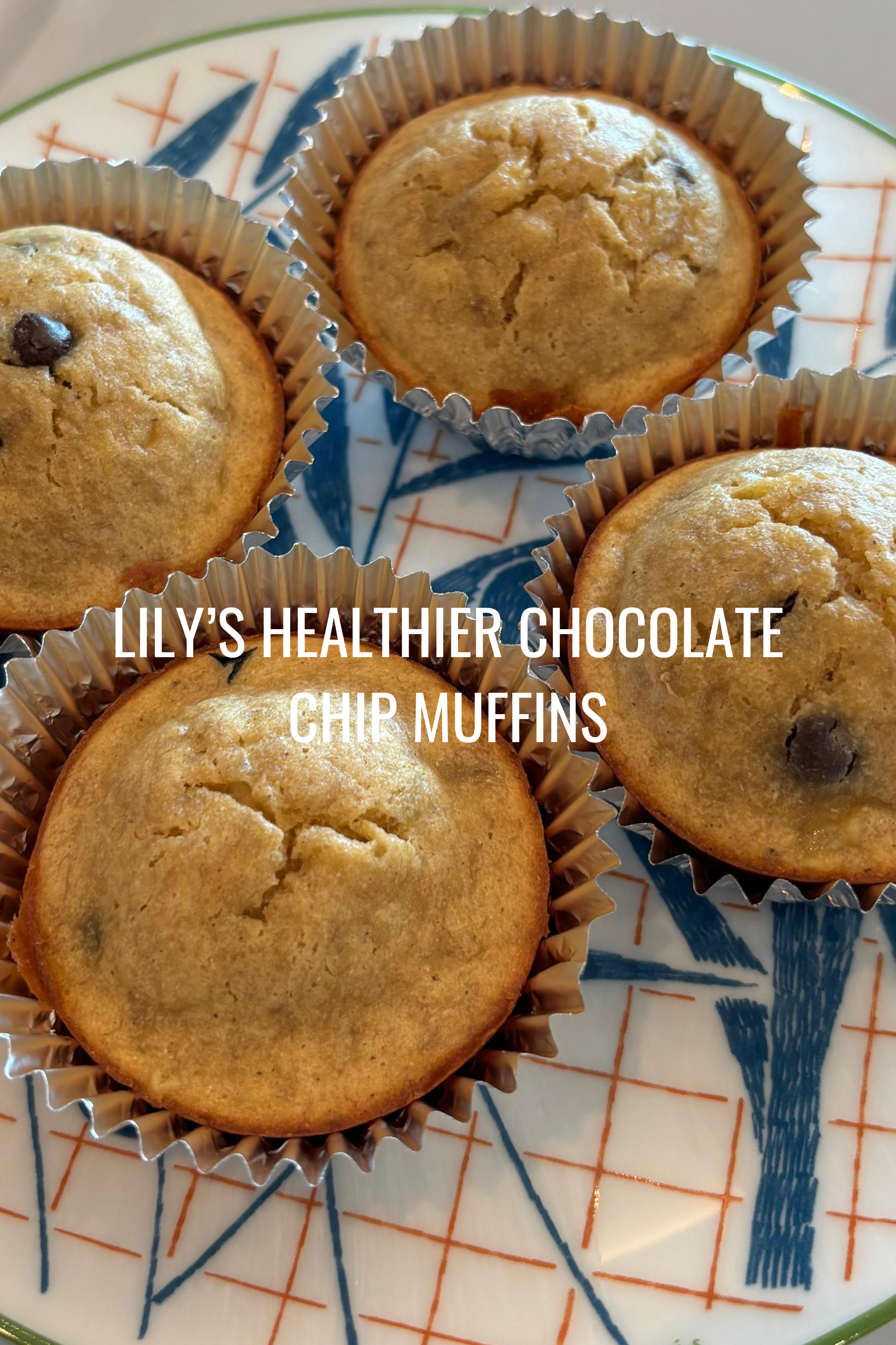 Lily's Healthier Chocolate Chip Muffins