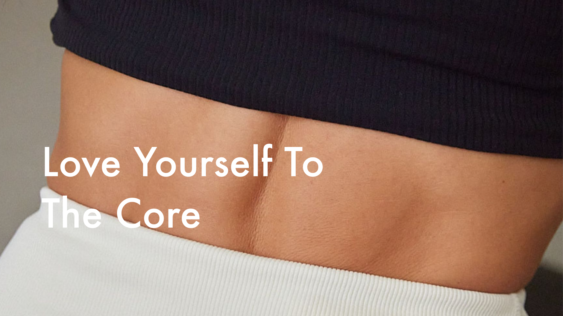 The Love Yourself to the Core Challenge