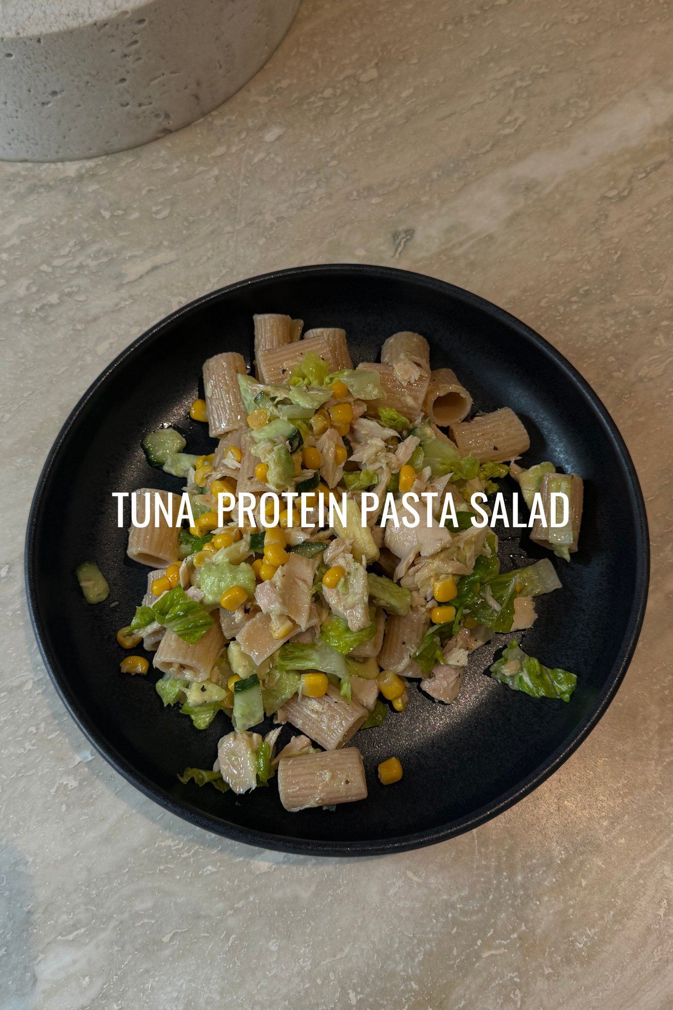 Tuna Protein Pasta Salad
