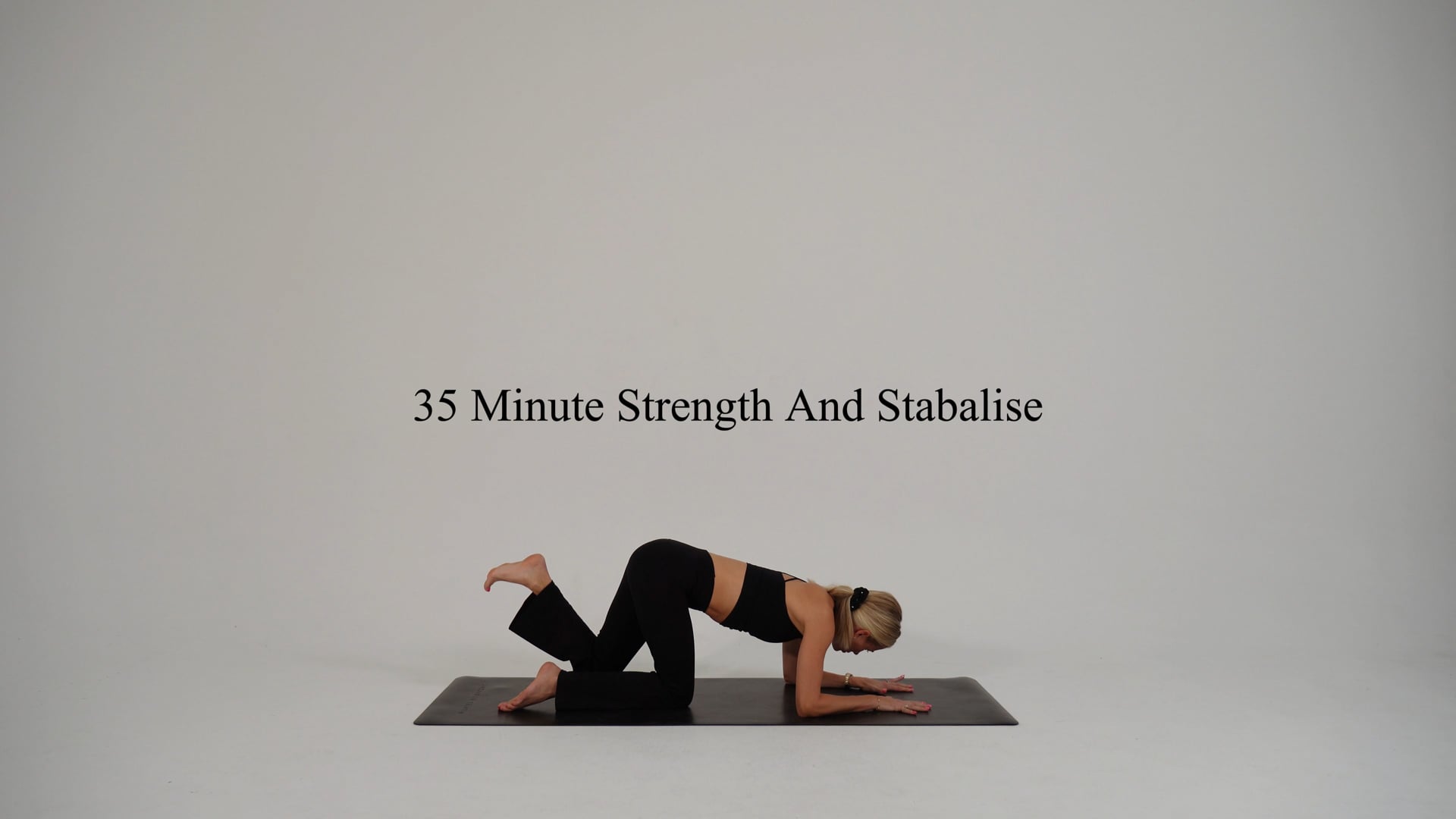 35 minute strength and stabilise 
