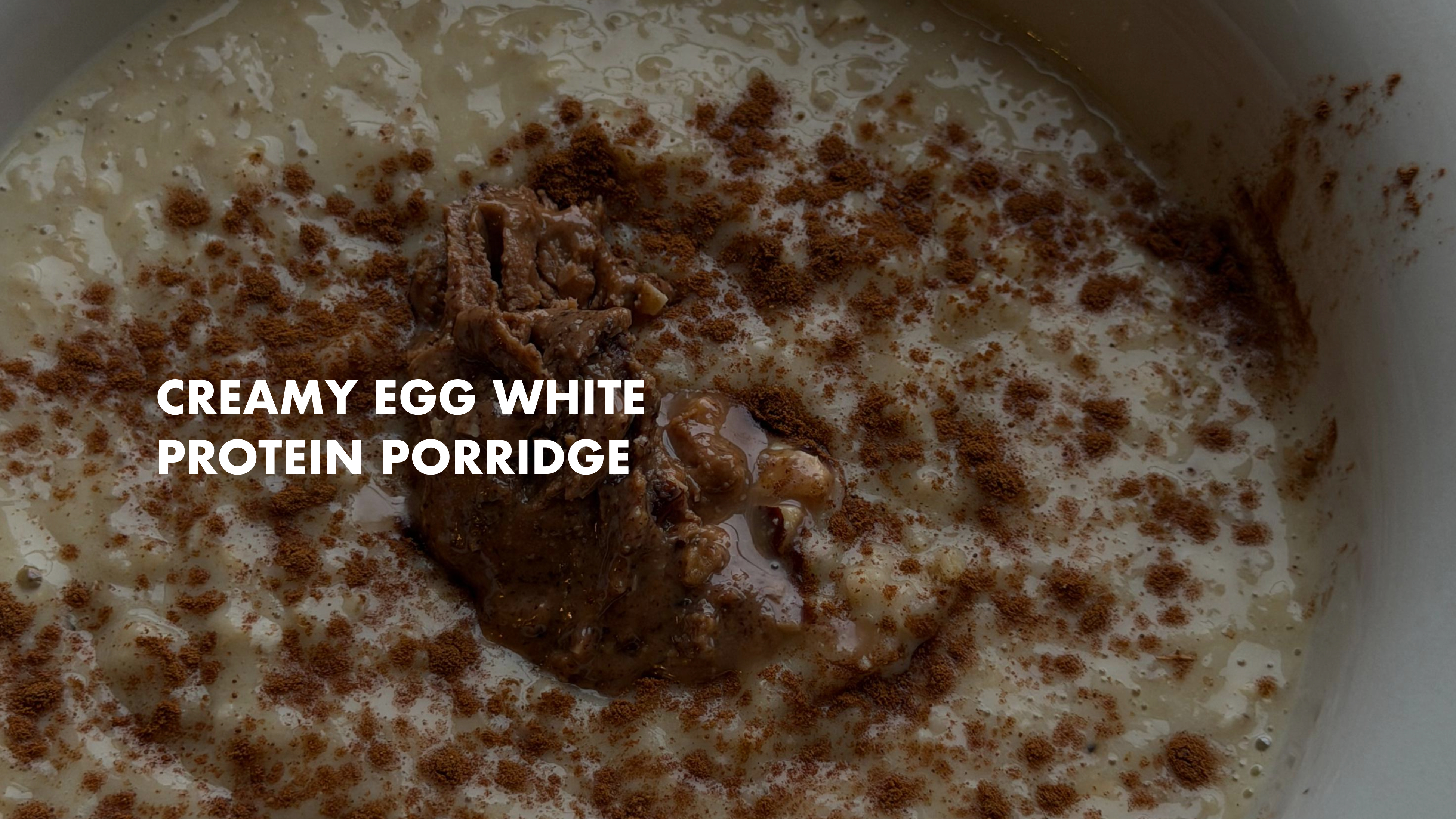 NEW: Creamy Egg White Protein Porridge